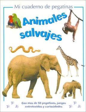  Animales Salvajes (Mi Cuaderno De Pegatinas)