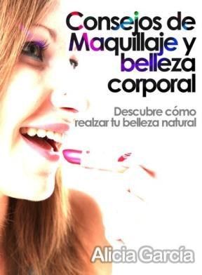  Consejos De Maquillaje Y Belleza Corporal