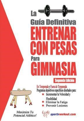 E-book La Guía Definitiva - Entrenar Con Pesas Para Gimnasia