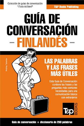  Guía De Conversación Español-Finlandés Y Mini Diccionario De 250 Palabras