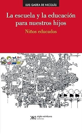 Papel LA ESCUELA Y LA EDUCACION PARA NUESTROS HIJOS