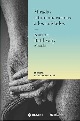 Papel MIRADAS LATINOAMERICANAS A LOS CUIDADOS