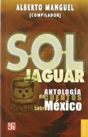  Sol Jaguar  Antologia De Cuentos Sobre Mexico