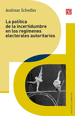  Politica De La Incertidumbre En Los Regimenes Electorales