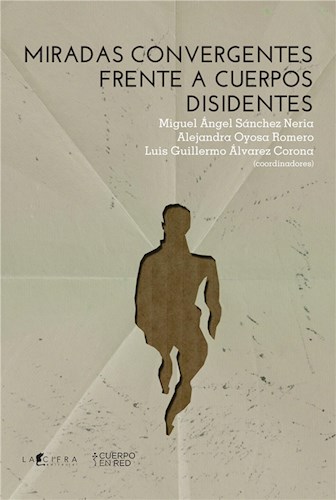  Miradas Convergentes Frente Cuerpos Disidentes