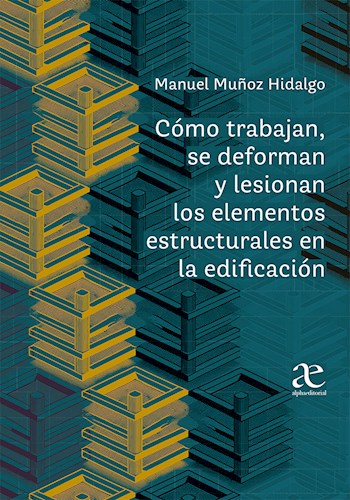 Papel Cómo Trabajan, Se Deforman Y Lesionan Los Elementos Estructurales En La Edificación