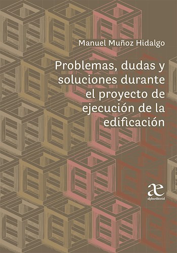 Papel Problemas, Dudas Y Soluciones Durante El Proyecto De Ejecución De La Edificación