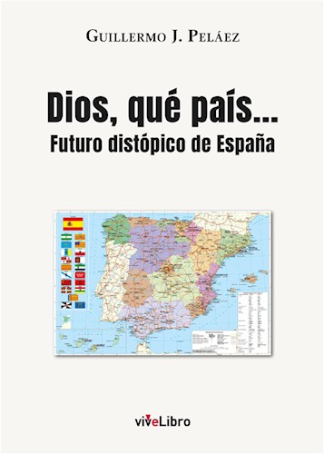  Dios  Qué País    (Futuro Distópico De España)