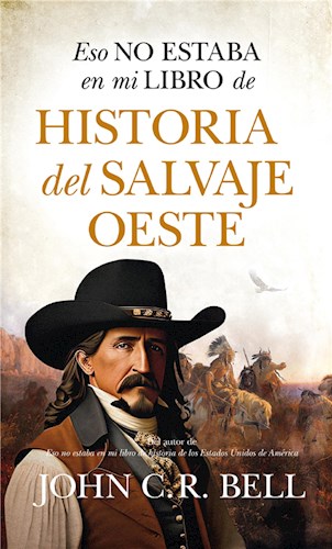 E-book Eso No Estaba En Mi Libro De Historia Del Salvaje Oeste