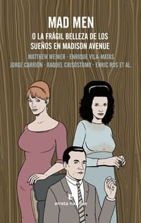 Papel MAD MEN O LA FRAGIL BELLEZA DE LOS SUEÑOS EN MADISON AVENUE