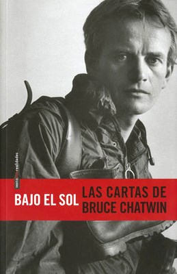  Bajo El Sol  Las Cartas De Bruce Chatwin
