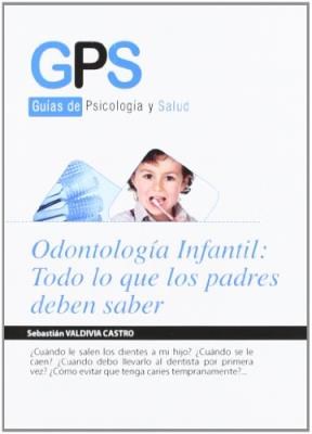 Papel ODONTOLOGIA INFANTIL ,TODO LO QUE LOS PADRES DEBEN SABER