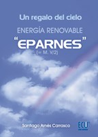  Un Regalo Del Cielo  La Energía Renovable  Eparnes