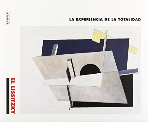 Papel EL LISSITZKY, LA EXPERIENCIA DE LA TOTALIDAD