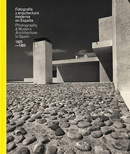 Papel FOTOGRAFIA Y ARQUITECTURA MODERNA EN ESPAÑA 1925-1965