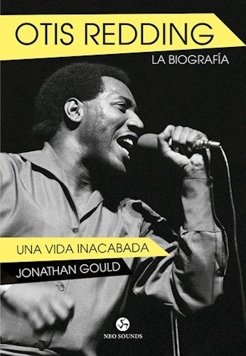 Papel OTIS REDDING. LA BIOGRAFÍA
