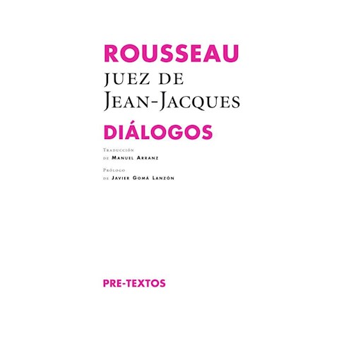 Papel ROUSSEAU, JUEZ DE JEAN-JACQUES: DIALOGOS