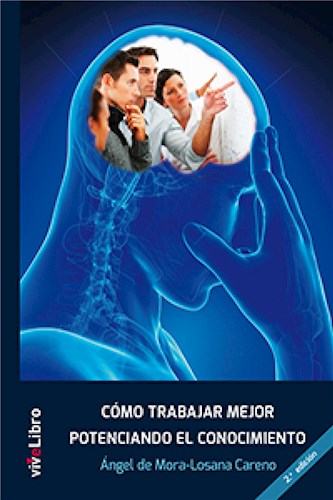  Como Trabajar Mejor Potenciando El Conocimiento