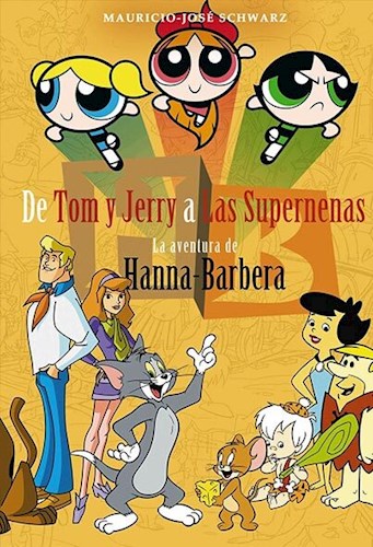  De Tom Y Jerry A Las Supernenas  La Aventura De Hanna-Barber