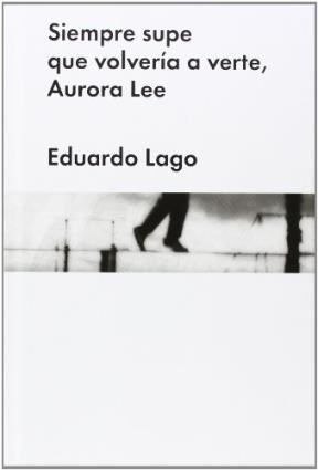 Papel SIEMPRE SUPE QUE VOLVERÍA A VERTE, AURORA LEE
