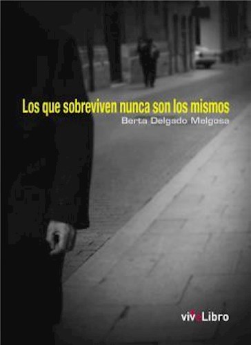  Los Que Sobreviven Nunca Son Los Mismos