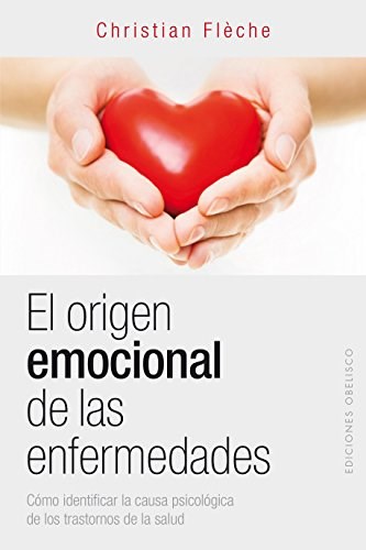 Papel EL ORIGEN EMOCIONAL DE LAS ENFERMEDADES