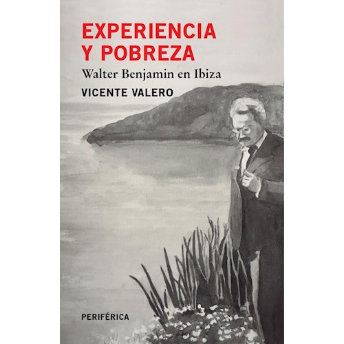 Papel EXPERIENCIA Y POBREZA. WALTER BENJAMIN EN IBIZA