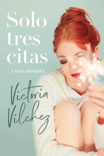  Solo Tres Citas    Y Una Mentira