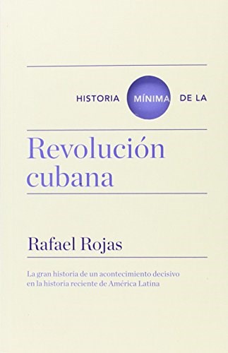  Historia Minima De La Revolucion Cubana