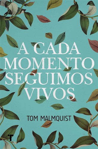 A Cada Momento Seguimos Vivos