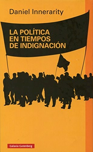  Politica En Tiempos De Indignacion