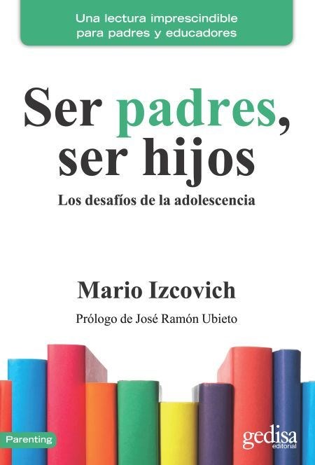 Papel SER PADRES, SER HIJOS