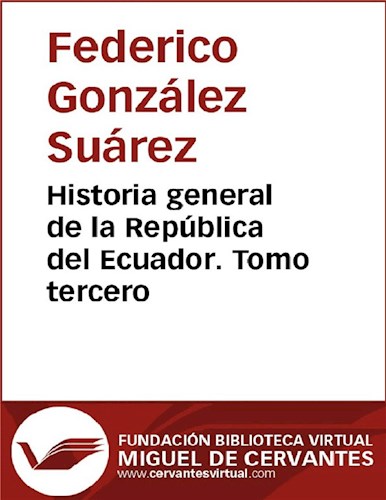  Historia General De La República Del Ecuador  Tomo Tercero