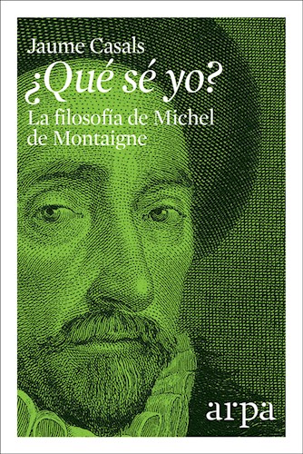  Que Se Yo  La Filosofia De Michel De Montaigne