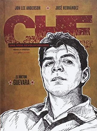 Papel CHE. UNA VIDA REVOLUCIONARIA: EL DOCTOR GUEVARA
