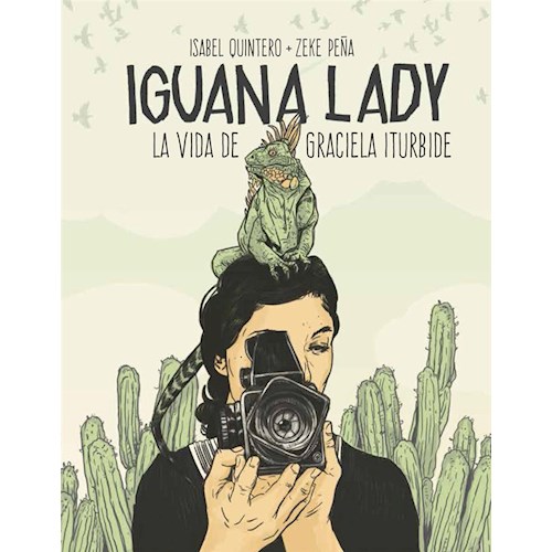 Papel IGUANA LADY. LA VIDA DE GRACIELA ITURBIDE