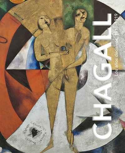 Papel CHAGALL LOS AÑOS DECISIVOS 1911-1919