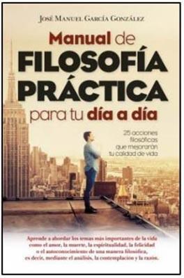  Manual De Filosofia Practica Para Tu Dia A Dia
