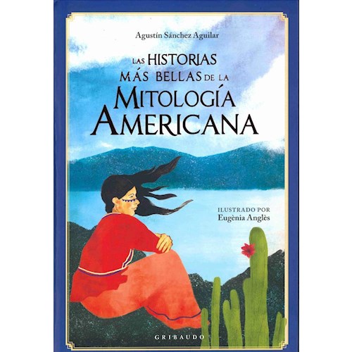 Papel LAS HISTORIAS MAS BELLAS DE LA MITOLOGIA AMERICANA