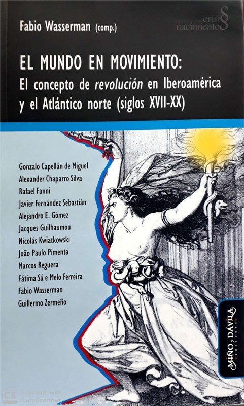 Papel EL MUNDO EN MOVIMIENTO: EL CONCEPTO DE REVOLUCIÓN EN IBEROAMÉRICA Y EL ATLÁNTICO NORTE (SIGLOS XVII-