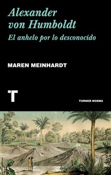Papel ALEXANDER VON HUMBOLDT. EL ANHELO POR LO DESCONOCIDO