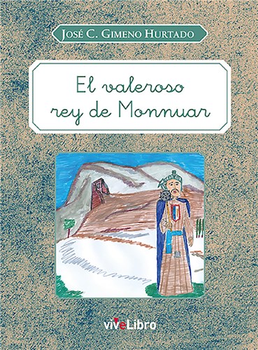  El Valeroso Rey De Monnuar