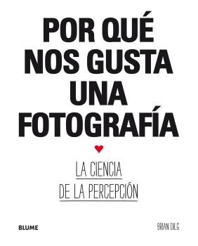 Papel POR QUÉ NOS GUSTA UNA FOTOGRAFÍA