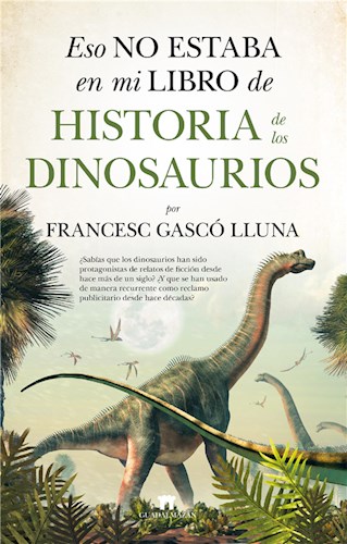  Eso No Estaba En Mi Libro De Historia De Los Dinosaurios
