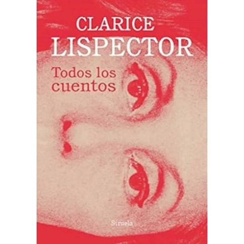 Papel TODOS LOS CUENTOS CLARICE LISPECTOR ( R )