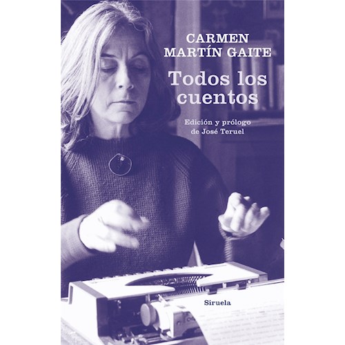 Papel TODOS LOS CUENTOS CARMEN MARTIN GAITE