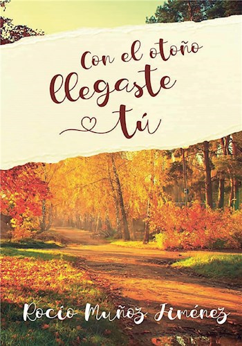  Con El Otoño Llegaste Tú