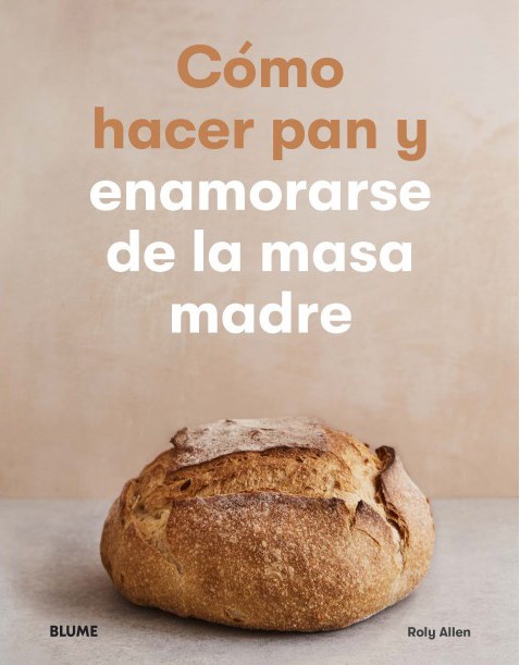 Papel CÓMO HACER PAN Y ENAMORARSE DE LA MASA MADRE