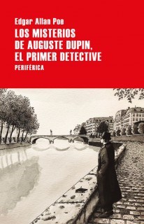 Papel LOS MISTERIOS DE AUGUSTE DUPIN, EL PRIMER DETECTIVE