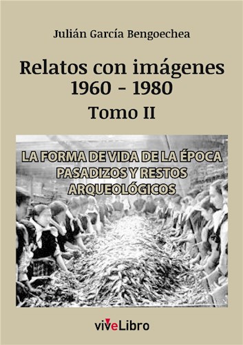  Relatos De Vigo Con Imágenes (1960-1980) Tomo Ii